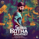 Semma Botha Aagathey 320Kbps Poster