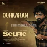 Oorkaran (From Selfie) Song Poster